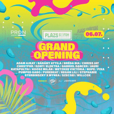 PLÁZS Grand Opening 06.07.