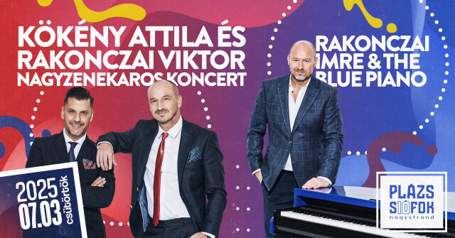 Kökény Attila & Rakonczai Viktor / Rakonczai Imre & The Blue Piano / Plázs Siófok / 2025.07.03.