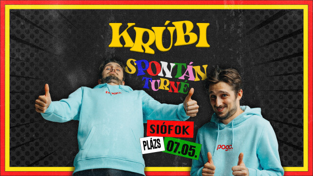 Krúbi // Siófok - Plázs // Spontán Turné