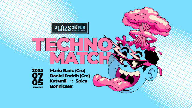 TECHNOMATCH w/ Mario Baric, Daniel Endrih, Katamii, Spica, Bohnicsek / Plázs Siófok / 2025.07.05.