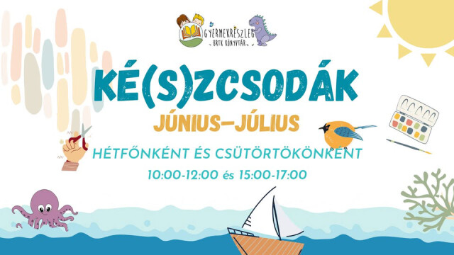 NYÁRI KÉ(S)ZCSODÁK