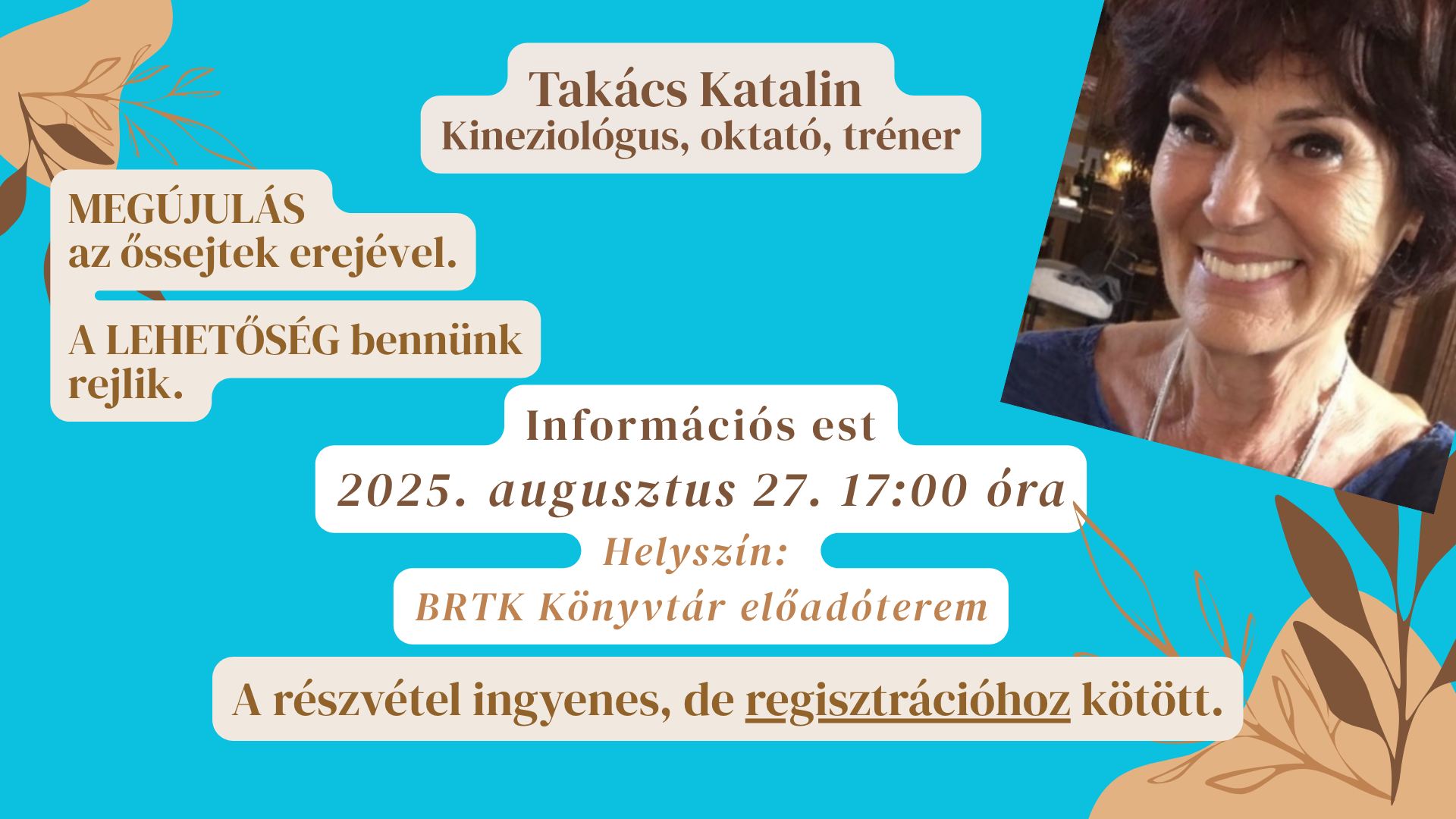 Takács Katalin kineziológus, oktató, tréner információs estje
