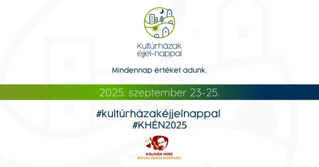 Kultúrházak éjjel-nappal