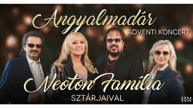 Angyalmadár – Adventi koncert a Neoton Família sztárjaival