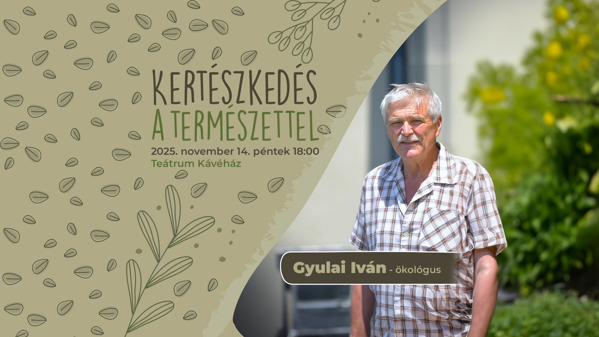 Gyulai Iván – Kertészkedés a természettel