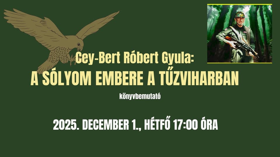 Cey-Bert Róbert Gyula: A sólyom embere a tűzviharban – Könyvbemutató