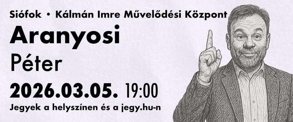 ELMARAD! - Aranyosi Péter önálló estje Siófokon!  - Új időpontJúlius 19!