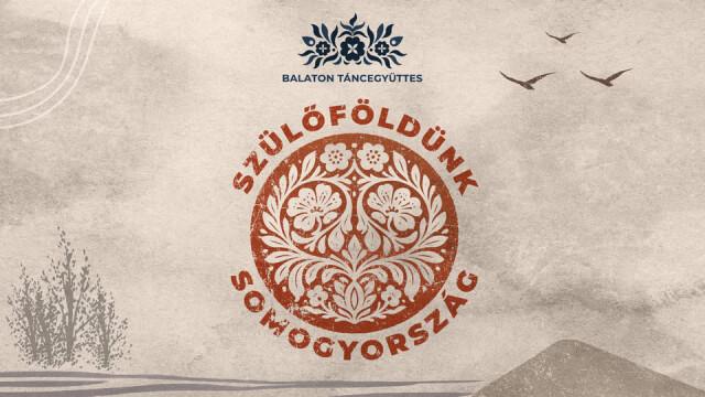 Balaton Táncegyüttes: Szülőföldünk, Somogyország