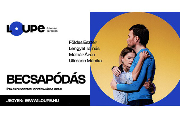 Becsapódás - Loupe Színházi Társulat
