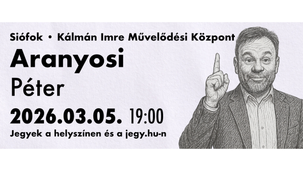 Aranyosi Péter önálló estje