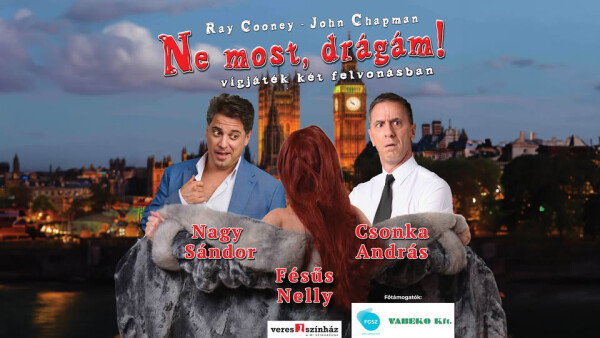 Ne most, Drágám! - Veres 1 Színház