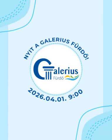Nyit a Galerius Fürdő!