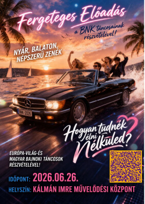 Fergeteges Előadás a BNK táncosainak részvételével!