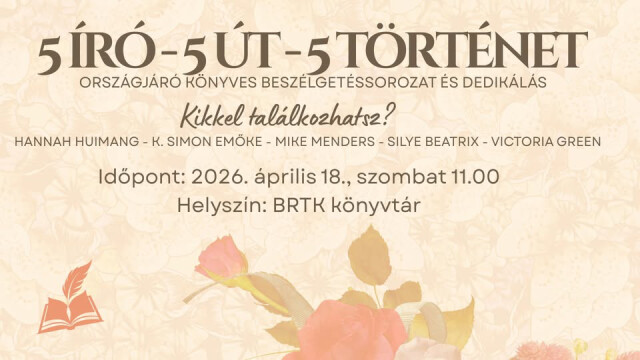 5 Író - 5 Út - 5 Történet - Országjáró könyves beszélgetéssorozat és dedikálás