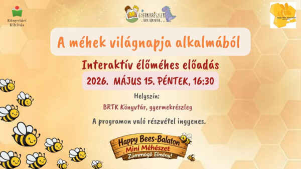 INTERAKTÍV ÉLŐMÉHES ELŐADÁS A MÉHEK VILÁGNAPJA ALKALMÁBÓL