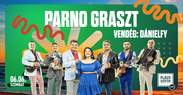 Parno Graszt, vendég: Dánielfy / Plázs Siófok / 2026.06.06.