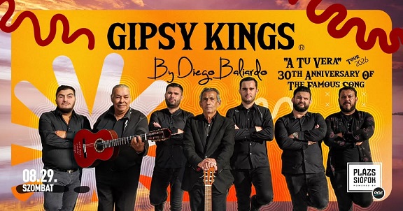 GIPSY KINGS by Diego Baliardo / Plázs Siófok / 2026.08.29.