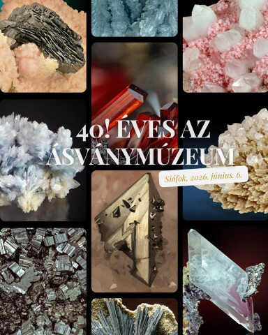 ÁSVÁNYMÚZEUM 40. jubileumi Születésnap!