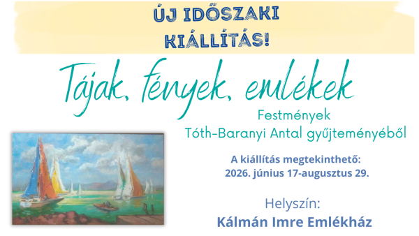 Tájak, fények, emlékek - Festmények Tóth-Baranyi Antal gyűjteményéből