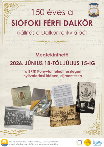 A SIÓFOKI FÉRFI DALKÖR 150 ÉVES TÖRTÉNETE