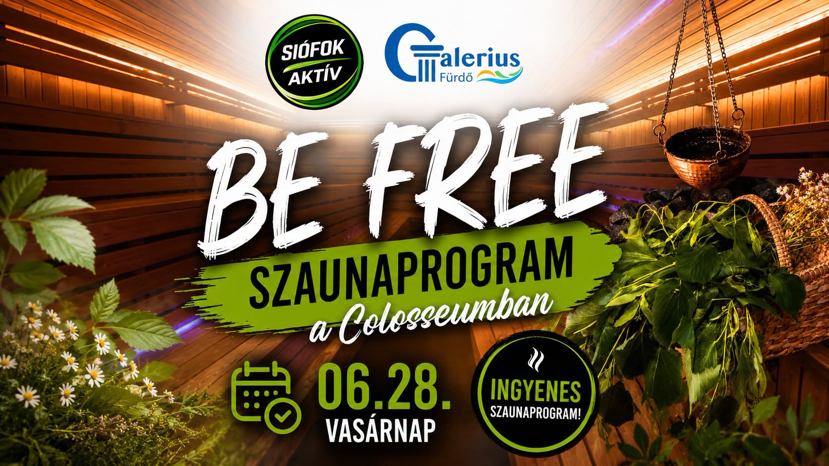 BE FREE - Júniusi szaunaprogram a Galerius Fürdőben