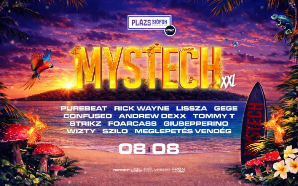 MYSTECH® XXL • 08.08. • // Plázs ARÉNA, Siófok