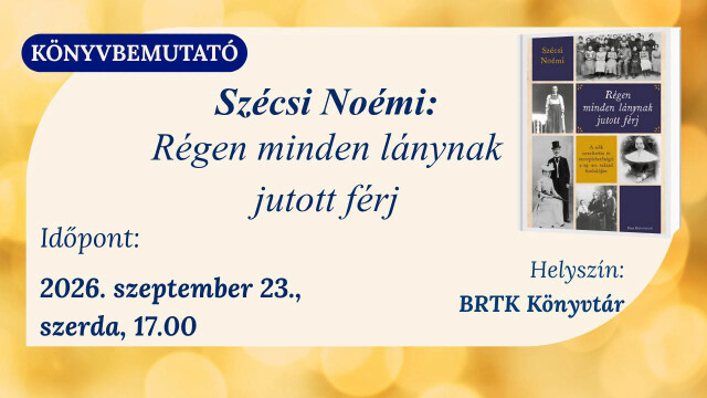 Szécsi Noémi: Régen minden lánynak jutott férj - könyvbemutató