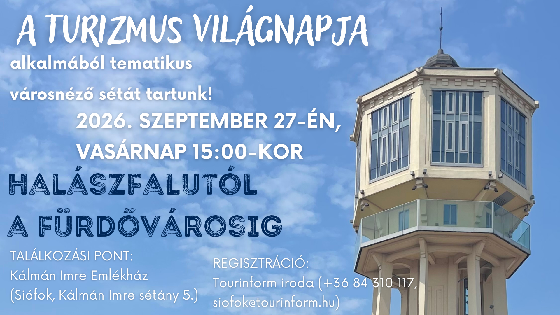 A turizmus világnapja: Halászfalutól a fürdővárosig