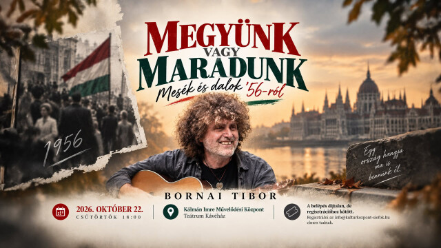 Bornai Tibor: Megyünk vagy maradunk - Mesék és dalok '56-ról