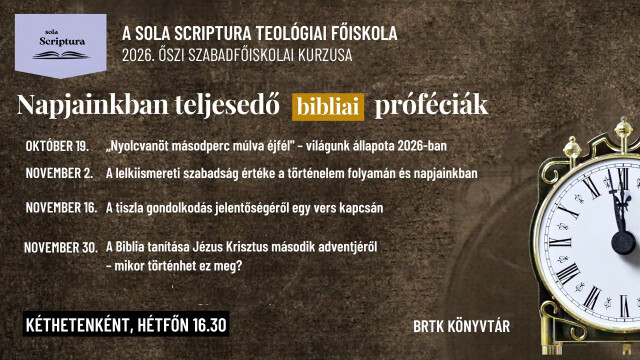 Sola Scriptura - Napjainkban teljesedő bibliai próféciák