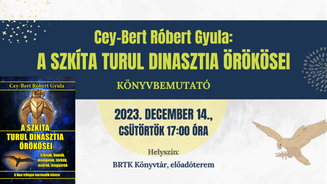 Cey-Bert Róbert Gyula: A szkíta turul dinasztia örökösei – könyvbemutató