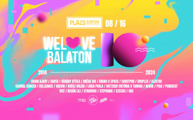 10. WeLove Balaton Festival - JUBILEUM