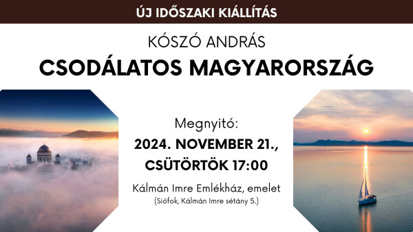 Kószó András: Csodálatos Magyarország - kiállításmegnyitó